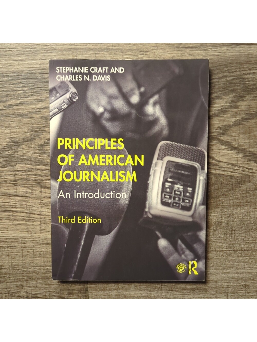 Principles of American Journalism by Charles N. Davis and Stephanie Craft (2021,